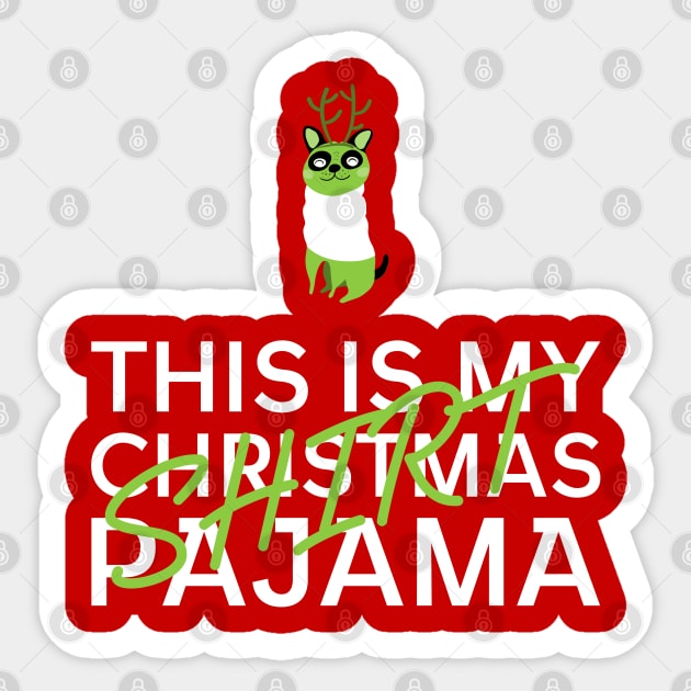 this is my christmas pajama Sticker by natashawilona